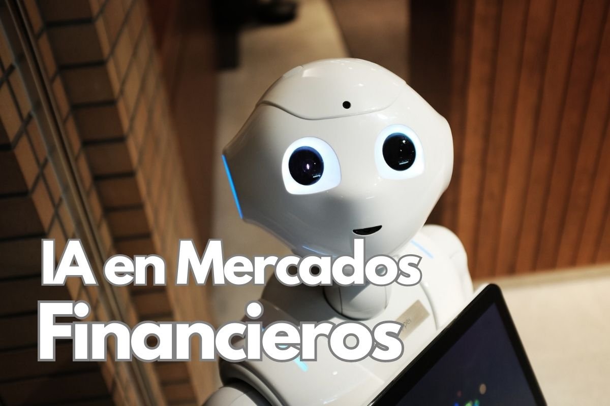 Imagen destacada del articulo: El Impacto de la Inteligencia Artificial en los Mercados Financieros: Lo que Necesitas Saber