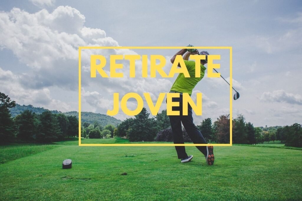 Retirate joven