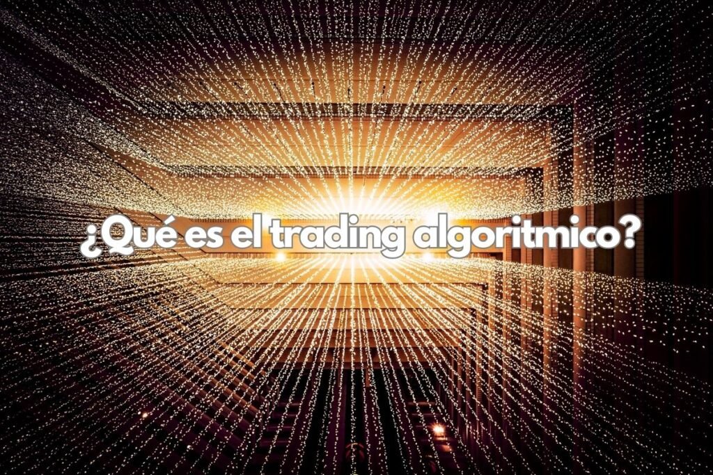 Que es el trading algoritmico