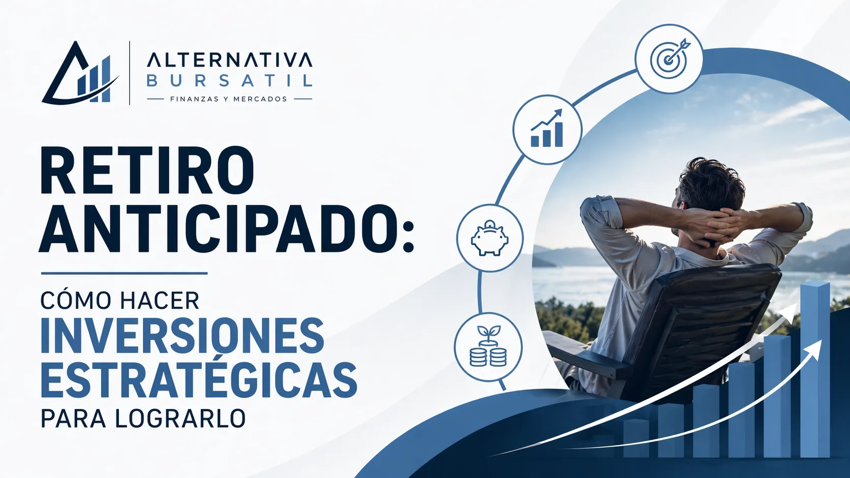 Imagen destacada del articulo: Retiro Anticipado: Cómo Hacer Inversiones Estratégicas para Lograrlo