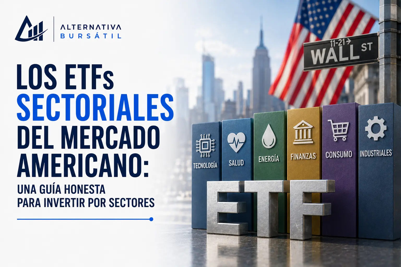Los ETFs sectoriales del mercado americano: una guía honesta para invertir por sectores