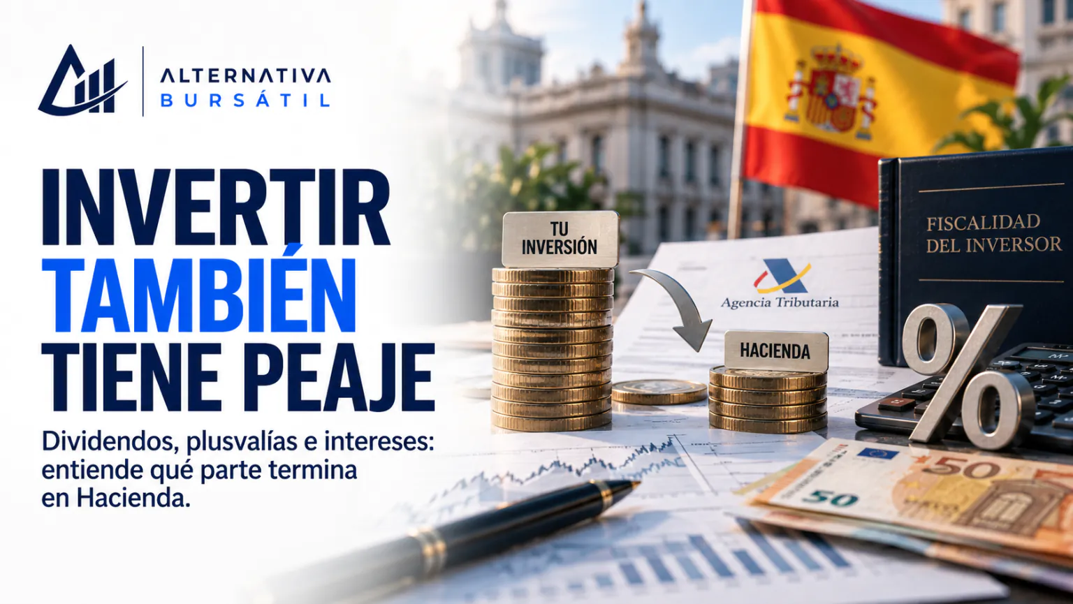 Guía fiscal del inversor: lo que Hacienda se lleva de cada euro